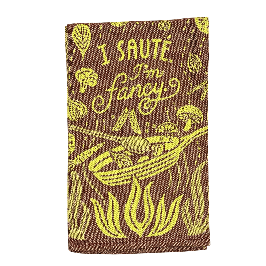 Torchon humoristique cuisine « I Sauté, I’m Fancy »